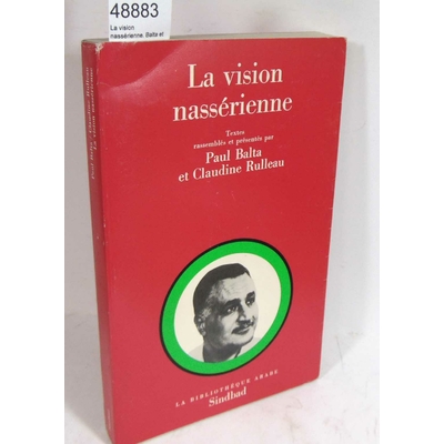 Balta  : La vision nassérienne. Balta et  Rulleau...