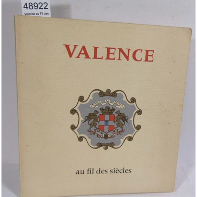 : Valence au Fil des Siècles...