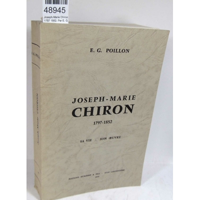 Poillon  : Joseph-Marie Chiron 1797 1852. Par E. G. Poillon...