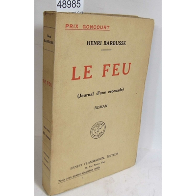 Barbusse Henri : Le feu ( journal d'une escouade )...