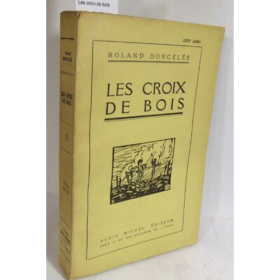 Dorgeles  : Les croix de bois...