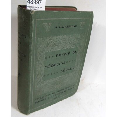 Lacassagne  : Précis de médecine légale (1906 )...