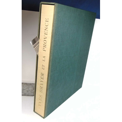 Chamson  : Ybes Brayer et la Provence 107 Peintures Aquarelles et Dessins . Texte de André Chamson...