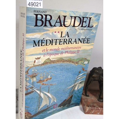 Braudel  : la méditerranée et le monde méditerranéen à l'époque de philippe ii - tome 2...