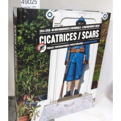 : Cicatrices - 1914-1918. 40 000 monuments / Memorials. Rencontres d'Arles, Raymond Depardon (Préface), Miss