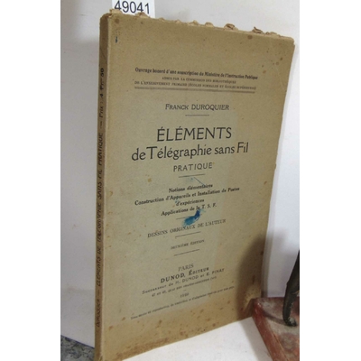 Duroquier  : Elements de Télégraphie sans fil. Pratique...