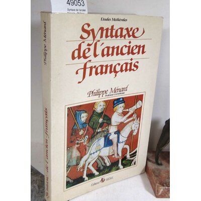 Ménard Philippe : Syntaxe de l'ancien français - Philippe Ménard...