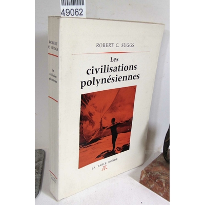 Suggs  : Les civilisations polynésiennes...