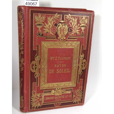 Fleuriot  : Rayon de soleil . Par Melle Zénaïde Fleuriot (Hachette 1891) Cartonnage...