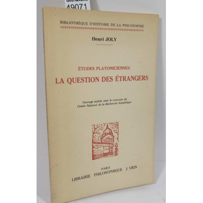 Joly  : Etudes platoniciennes - La question des étrangers. Par Henri Joly...