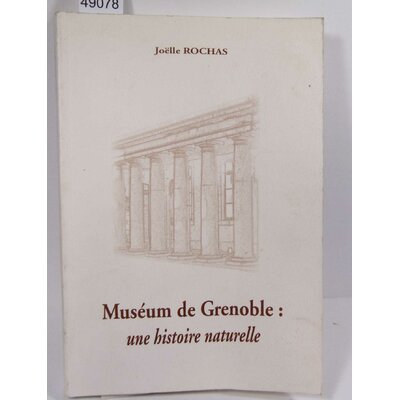 rochas  : musée de grenoble : une histoire naturelle...