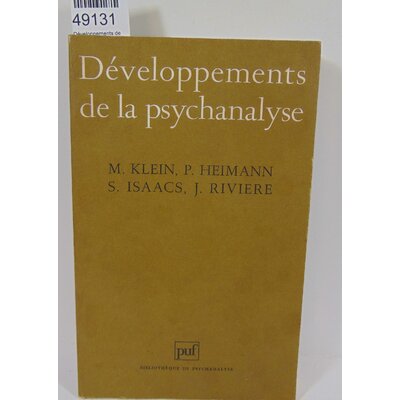 Klein  : Développements de la psychanalyse.Par  Mélanie, et al. Klein...