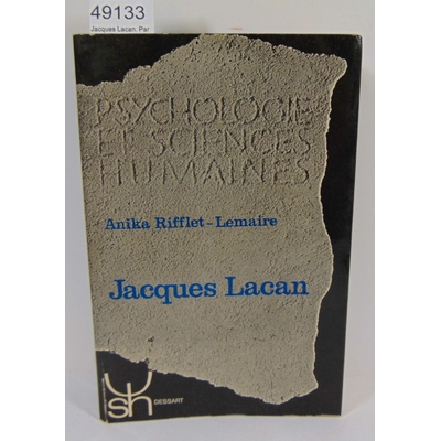 Lemaire  : Jacques Lacan. Par Anika Lemaire...