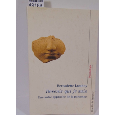 Lamboy  : Devenir qui je suis - Une autre approche de la personne - Bernadette Lamboy...