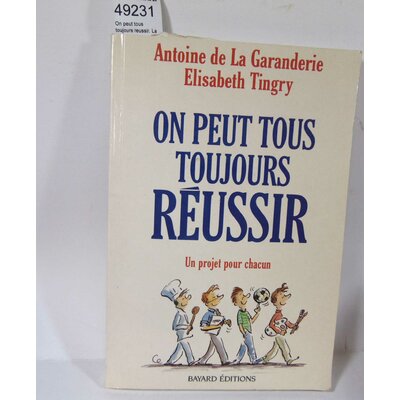 Garanderie  : On peut tous toujours reussir. La Garanderie...
