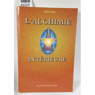 Reyo  : L'alchimie intérieure. Zulma Reyo...