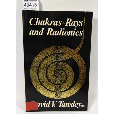 Tansley  : Chakras - Rays & Radionics - Tansley...