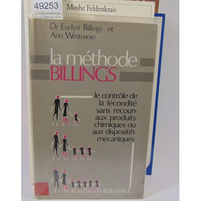 Billings  : La méthode Billings. Evelyn Billings, Ann Westmore...