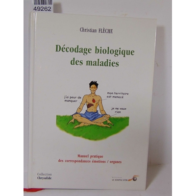 Flèche  : Décodage Biologique Des Maladies - Manuel Pratique Des Correspondances Émotions/Organes. Christian F