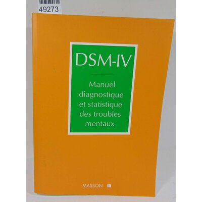 : dsm-iv manuel diagnostique et statistique des troubles mentaux - version internationale avec les codes cim
