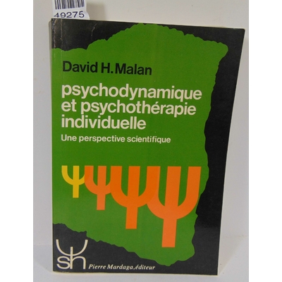 Malan  : Psychodynamique Et Psychotherapie Individuelle. Une Perspective Scientifique. Anna Malan...