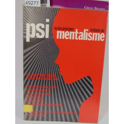 Shiels  : Psi ou les Principes brillants du mentalisme. Tony Doc Shiels...