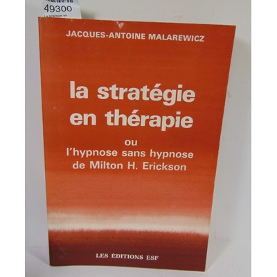 Benoit  : La strategie en thérapie / ou l'hypnose sans hypnose de milton h. erickson. Benoit, Jean-Claude...