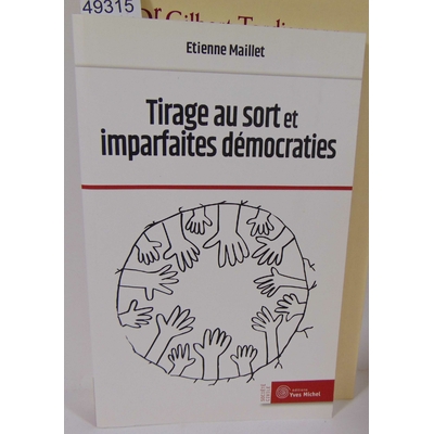 Maillet  : Tirage au sort et imparfaites démocraties. Etienne Maillet
...