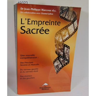 Marcoux  : l'empreinte sacrée - une nouvelle compréhension des principes féminin et masculin du cerveau gauche