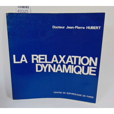 Hubert  : La relaxation dynamique - Jean-Pierre Hubert...
