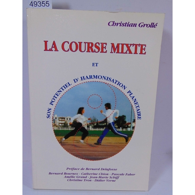 Grolle  : La Course mixte et son potentiel d'harmonisation planétaire - Christian Grolle...