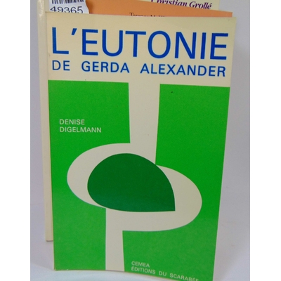 Gerda  : L'eutonie De Gerda Alexander...