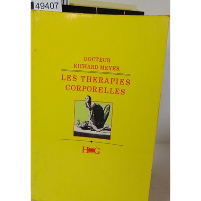 Meyer  : Les Thérapies Corporelles. par Richard Meyer...