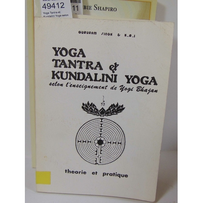 Bhajan  : Yoga Tantra et Kundalini Yoga selon lenseignement de Yogi Bhajan Théorie et pratique...