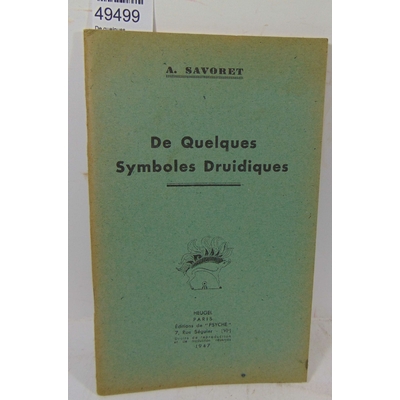 Savoret  : De quelques Symboles Druidiques...