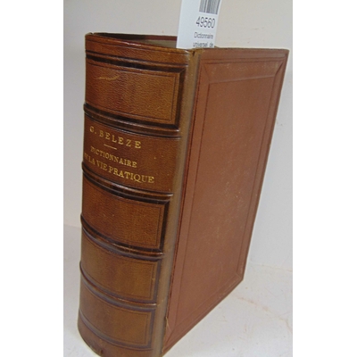 Beleze  : Dictionnaire universel  de la vie pratique à la ville et à la campagne LES NOTIONS D'UNE UTILITÉ GÉN