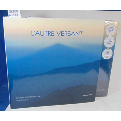BLANCHET  : Regards sur le Queyras. L'autre versant .SIDAMON-PESSON Christophe (photos) et BLANCHET Michel (te