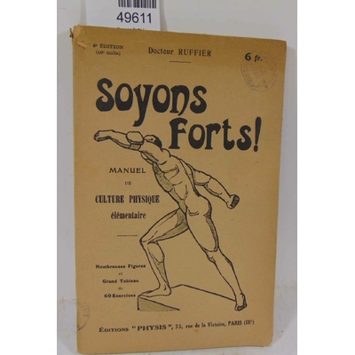 Ruffier  : Soyons forts ! Manuel de culture physique pour hommes, dames et enfants - Grand tableau de 60 exerc