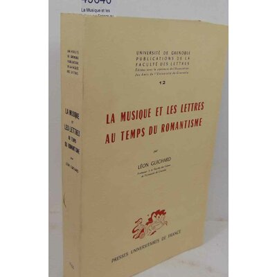 Guichard  : La Musique et les lettres en France au temps du wagnérisme - Par Léon Guichard...