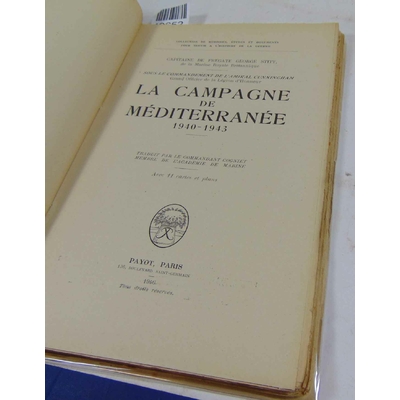 Stitt  : La campagne de méditerranée 1940 1943. STITT, Cap. de Frégate George....