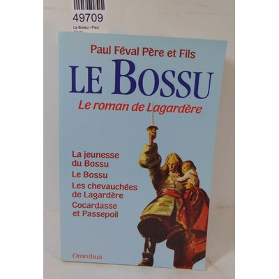 Féval  : Le Bossu - Paul Féval...