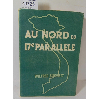 Burchett  : Au nord du 17e parallele...