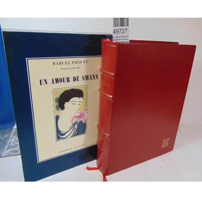 Proust  : Un amour de Swann. Illustrations brasilier. Imprimerie Nationale...