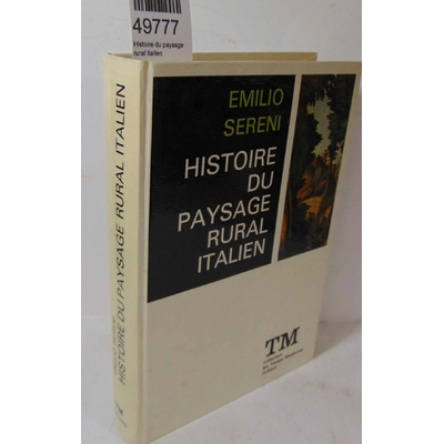 Sereni  : Histoire du payasge rural Italien...