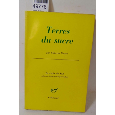 Freyre  : Terres du sucre...