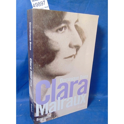 Bona  : clara malraux - Nous Avons Été Deux - Dominique Bona...