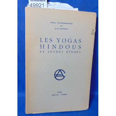 Yatiswarananda  : Les yogas hindous et autres études. Par Swami Yatiswarananda . Jean Herbert...