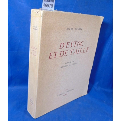 Ducret  : D'Estoc et de taille illustré par Monique Lancelot...