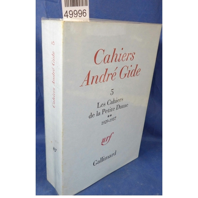 Gide  : Cahiers André Gide. 5 : Les Cahiers de la Petite Dame (2) 1929-1937...