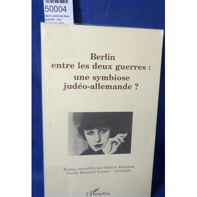 Aberdam  : Berlin entre les deux guerres : une symbiose judéo-allemande. Daniel Aberdam...